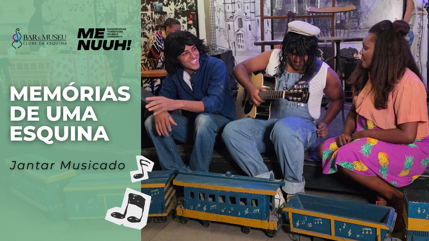 Memórias de uma
Esquina - Jantar Musicado